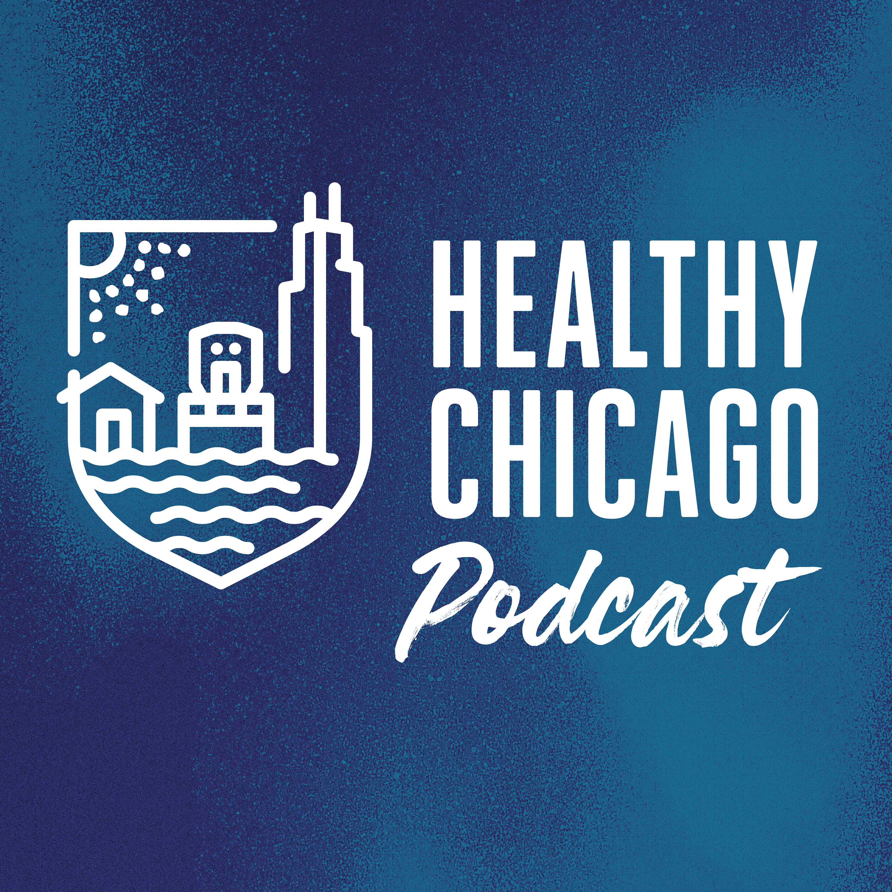Healthy Chicago Podcast