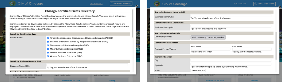 Search for certified firms by a number of criteria, including: Name, Description, Commodity Code, Location, Certification Type, Ward, Community Area