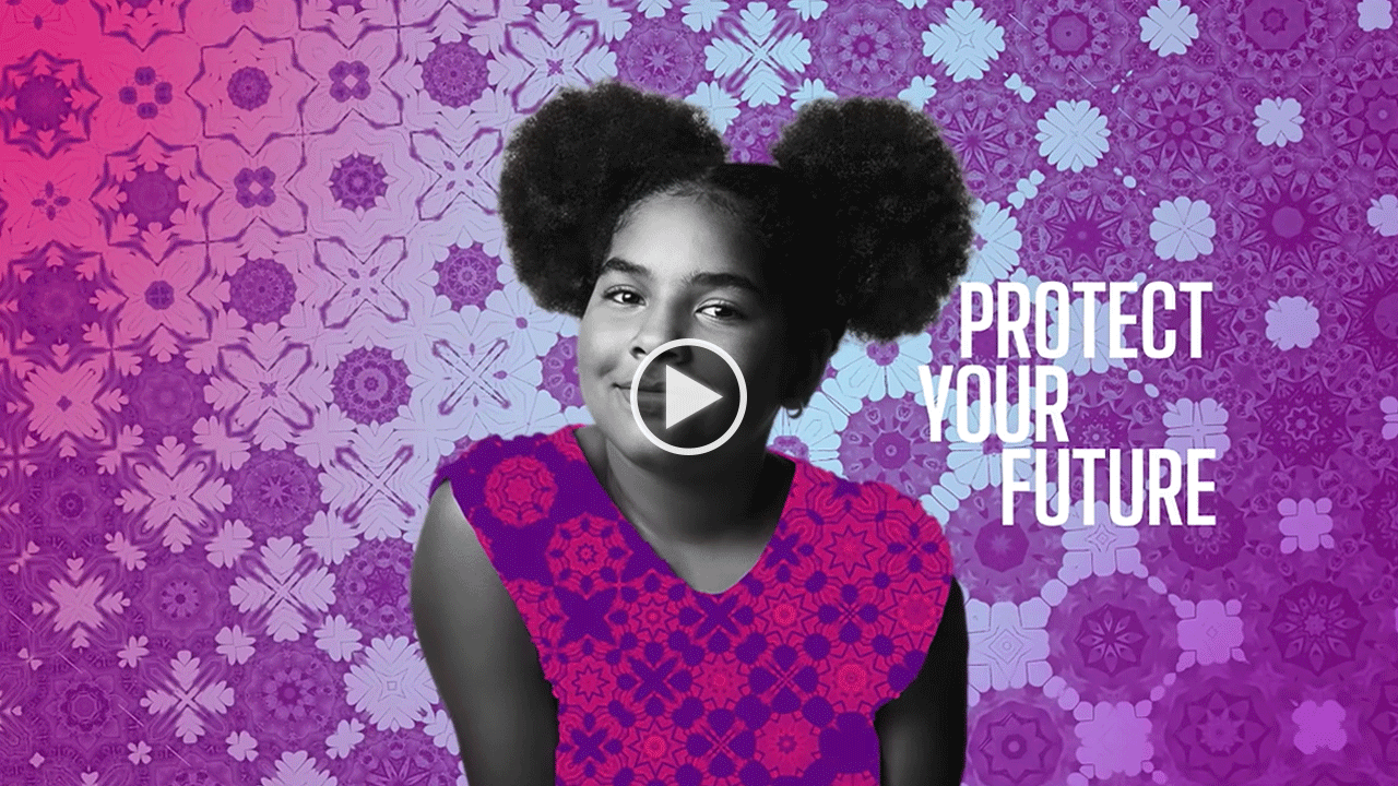 Play Video Protect your future