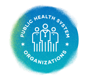 Priority Badge - Public Health Systems Organizations